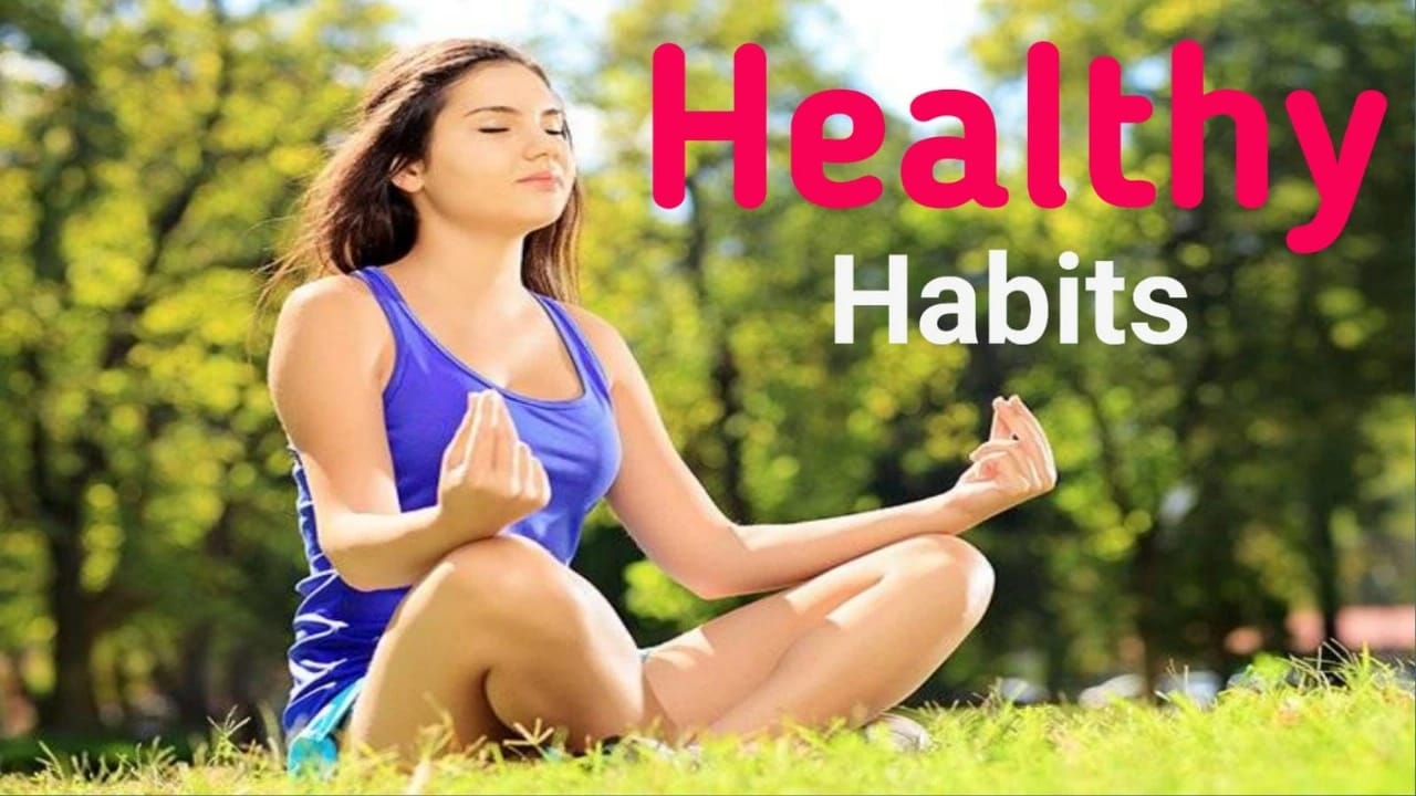 Healthy habits